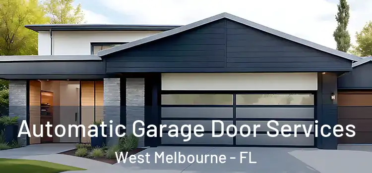  Automatic Garage Door Services West Melbourne - FL