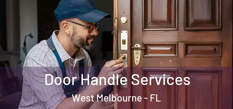 Door Handle Services West Melbourne - FL