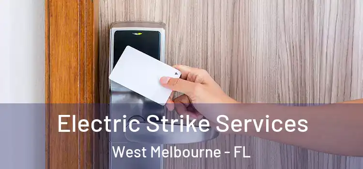  Electric Strike Services West Melbourne - FL