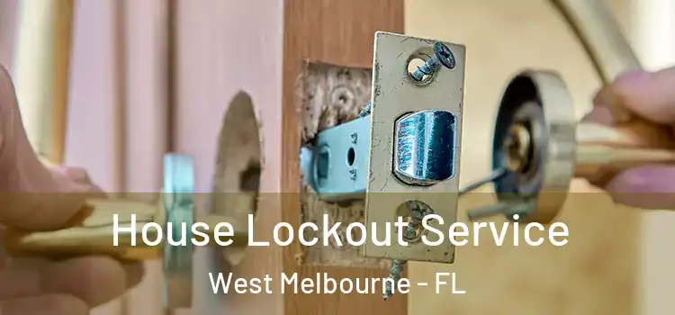  House Lockout Service West Melbourne - FL