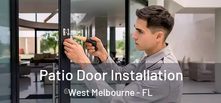  Patio Door Installation West Melbourne - FL