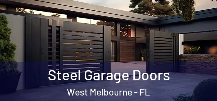 Steel Garage Doors West Melbourne - FL
